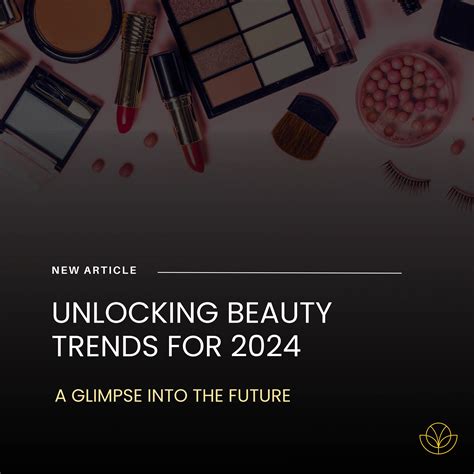 Unlocking Beauty Trends for 2024