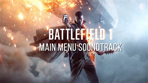 Battlefield 1 Original Soundtrack Main Menu Theme Youtube