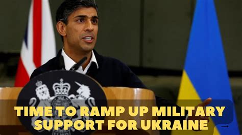 Time To Ramp Up Military Support For Ukraine Rishi Sunak Youtube