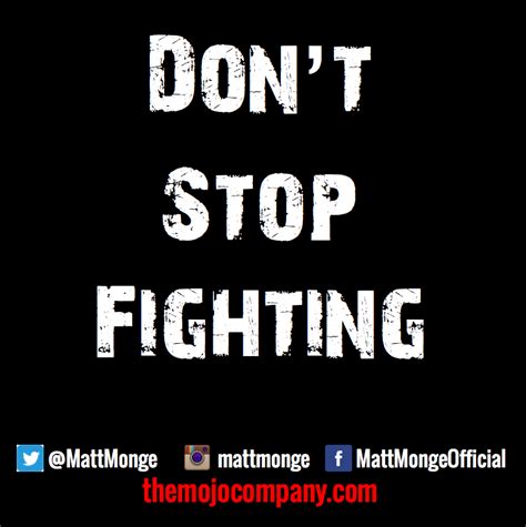 dont stop fighting  bold