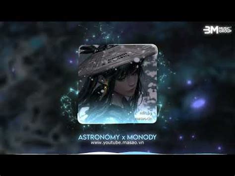 Astronomy X Monody Remix Tiktok Thinhgia X Hc Hot Tiktok Youtube