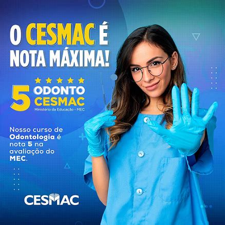 Graduação de Odontologia Cesmac recebe avaliação máxima no conceito do