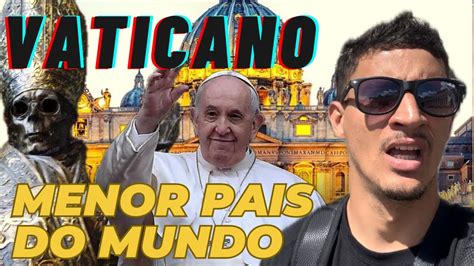 VATICANO O Menor Pais Do Mundo YouTube