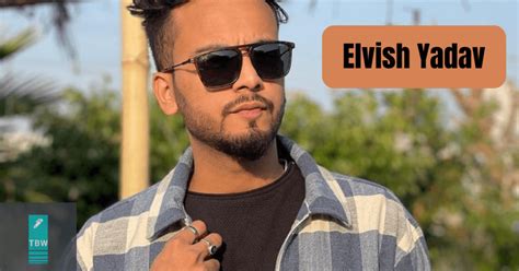 Elvish Yadav Biography Age Height Girlfriend Father Net Worth And More