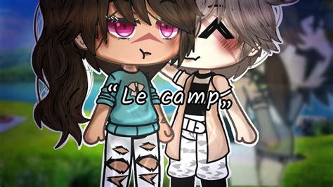 le camp gay bl fr glmm gâcha Life YouTube