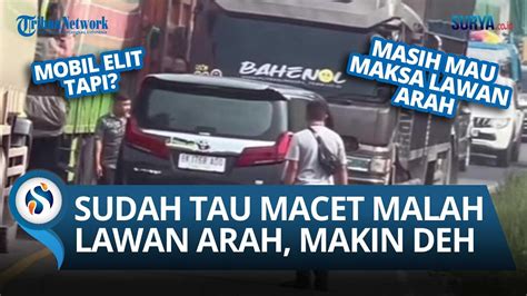 Sudah Macet Makin Macet Pengendara Alphard Nekat Lawan Arus Berakhir