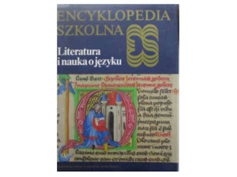 Encyklopedia szkolna literatura i nauka o języku 14870543384