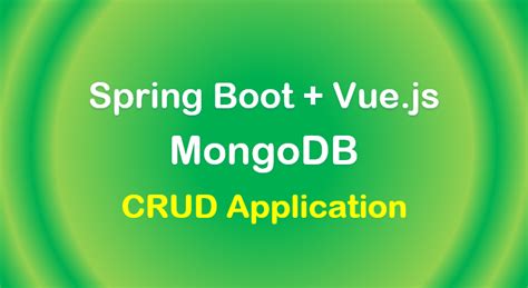 Spring Boot Vue Js Mongodb Crud Example Bezkoder