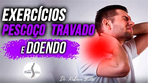 O Que Fazer Quando O Pescoço Trava - PESCOÇO TRAVADO EXERCÍCIOS de FISIOTERAPIA CERVICALGIA COM TOALHA ...