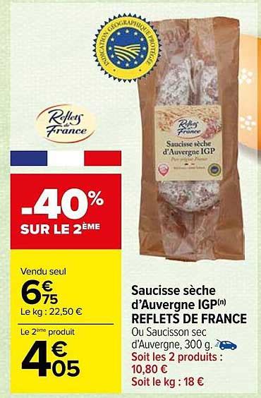 Promo Saucisse Sèche D auvergne Igp Reflets De France chez Carrefour