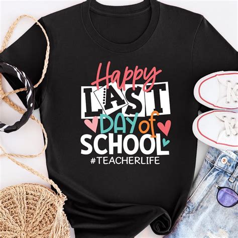Hot Trending T Shirt With Happy Last Day Of School Shir Last Day Of School Retro Funny Teacher
