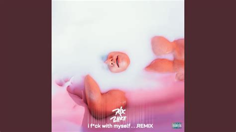 I Fuck With Myself Dj Break Remix Youtube