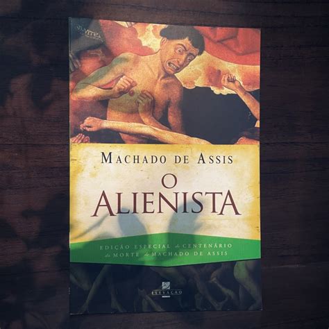 Resumo Do Livro Alienista De Machado De Assis - Resenha do Livro O Alienista, de Machado de Assis – Leitor dos Sonhos