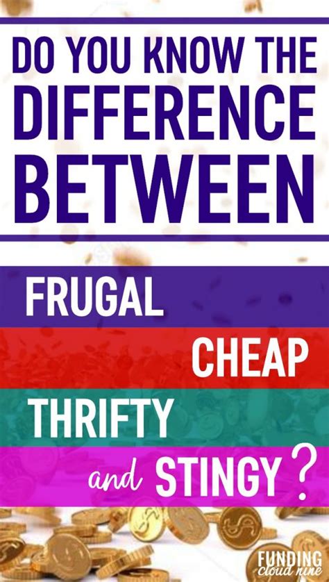 The Difference Between Frugal Cheap Thrifty And Stingy