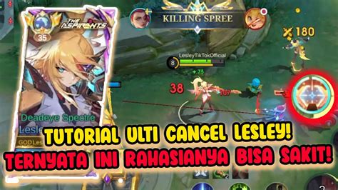 Tutorial Dan Tips Ulti Cancel Lesley Biar Kamu Jago Bisa Solo Kill Joy