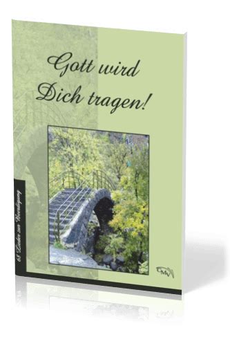 Gott Wird Dich Tragen 68 Lieder Zur Beerdigung Das Haus Der Bibel