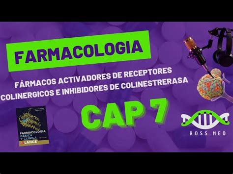 CAP 7 FÁRMACOS ACTIVADORES DE RECEPTORES COLINERGICOS KATZUNG PODCAST