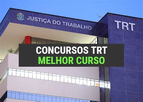 Qual O Melhor Curso Para Concursos Trt