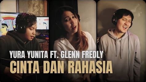 Yura Yunita Ft Glenn Fredly Cinta Dan Rahasia Pramestiara Putri