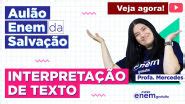 Aul O Enem De Interpreta O De Texto Aul O Da Salva O Portugu S