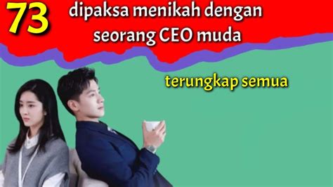 Di Paksa Menikah Dengan Ceo Tampan Bab Terungkap Semua Youtube