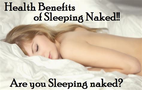 Reasons And Health Benefits Of Sleeping Naked Trends And Health