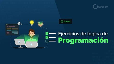 Curso Ejercicios De Lógica De Programación Comienza Gratis Edteam