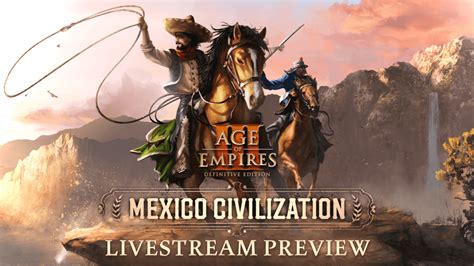 Live Preview Age Of Empires Iii De The Mexico Civilization Age Of