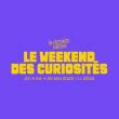 Concert LE WEEKEND DES CURIOSITÉS BILLET JOUR VENDREDI à RAMONVILLE LE BIKINI Billets