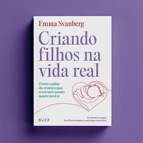 Como Se Faz Um Filho Na Vida Real - Criando filhos na vida real – Buzz Editora