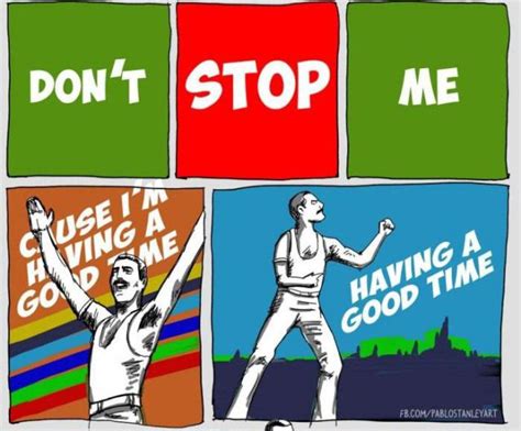 Dont Stop Me Now In Pictures 11 Pics