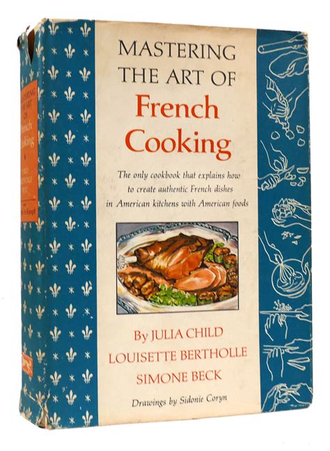 Mastering The Art Of French Cooking Vol One Julia Child First