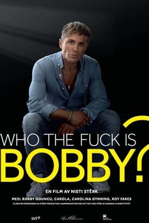 Who The Fuck Is Bobby The Movie Database TMDB