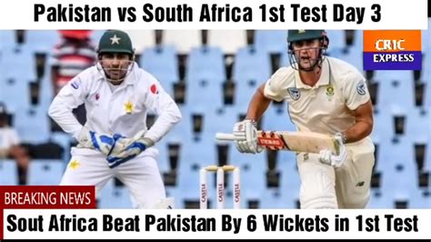 South Africa Beat Pakistan By 6 Wickets Pakistan Vs South Africa 1st