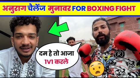 Anurag Dobhal Open Challange To Munawar Faruqui For Boxing Match