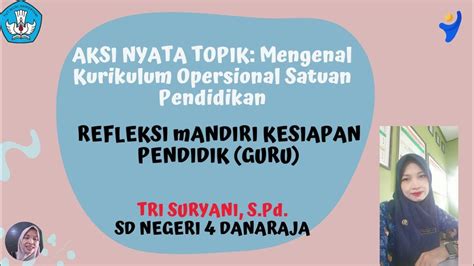 Aksi Nyata Mengenal Kurikulum Operasional Satuan Pendidikan Sudah