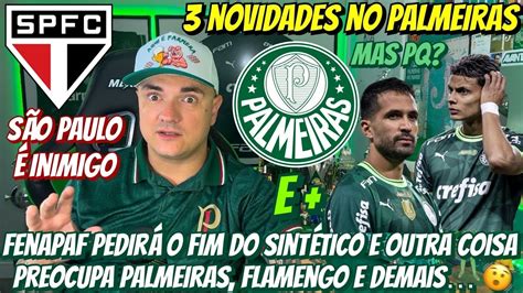 Novidades No Palmeiras Mas Pq Fenapaf Pede O Fim Do Sint Tico E