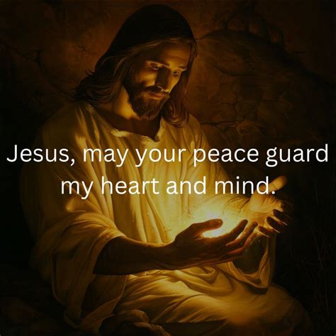 Jesus May Your Peace Guard My Heart And Mind Warrior Quotes Jesus