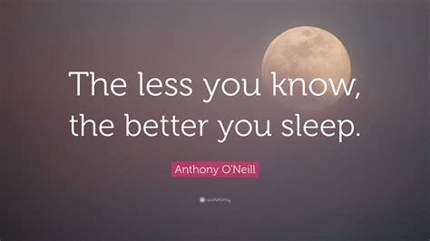 The Less You Know The Sounder You Sleep 8