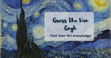 Test Your Art Knowledge And Guess The Van Gogh Quiz Flipboard