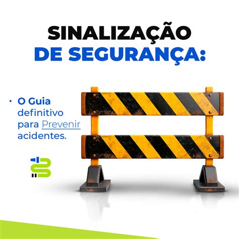 Para A Sinalização Do Local De Um Acidente É Necessário - Sinalização de Segurança: O Guia Definitivo para Prevenir Acidentes ...