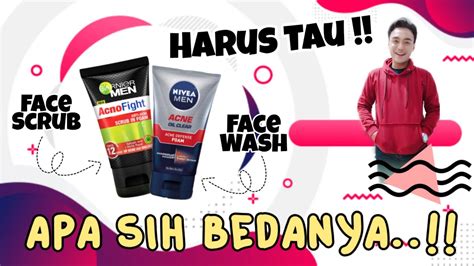 MASIH BINGUNG YUK KENALI PERBEDAAN FACE WASH DAN FACE SCRUB YouTube