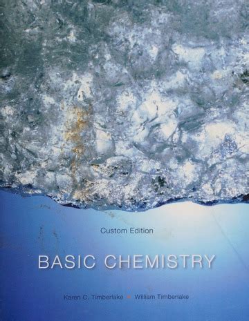 Basic Chemistry Custom Edition : William Timberlake Karen C. Timberlake ...