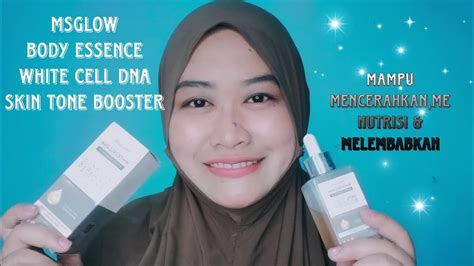 REVIEW JUJUR MS GLOW WHITE CELL DNA BODY ESSENCE SKIN TONE BOOSTER