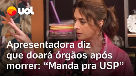 Catia Fonseca diz que não quer velório nem enterro e que doará órgãos