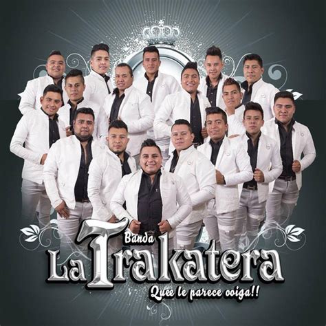 Banda La Trakatera Genres Songs Analysis And Similar Artists Chosic