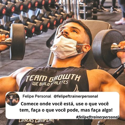 Felipe Personal Trainer on Instagram Comece onde você está use o