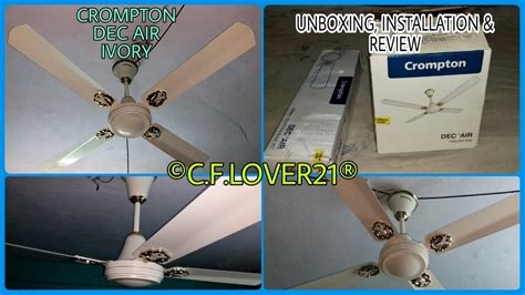 CROMPTON DEC AIR 1200 MM IVORY CEILING FAN UNBOXING INSTALLATION AND