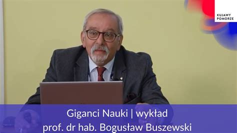 Giganci Nauki wykład prof dr hab Bogusław Buszewski YouTube