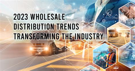 Wholesale Distribution Trends Transforming The Industry Nsa 30
